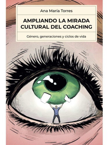Ampliando La Mirada Cultural De Coaching, De Torres; Ana Maria. Editorial Minc, Tapa Blanda, Edición 1 En Español, 2021