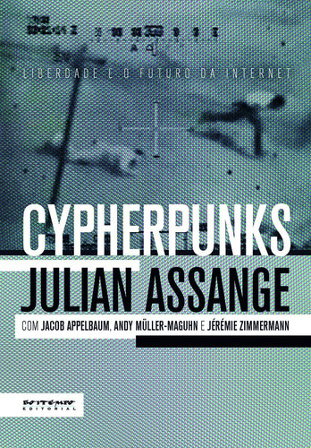 Cypherpunks: liberdade e o futuro da internet, de Assange, Julian. Editora Jinkings editores associados LTDA-EPP, capa mole em português, 2013