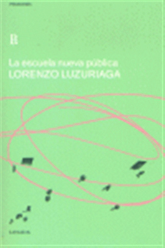 Escuela Nueva Publica - Luzuriaga Lorenzo