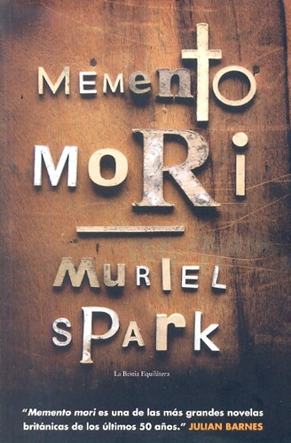 Memento Mori, Muriel Spark, Ed. Bestia Equilátera