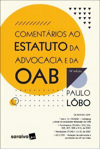 Comentários Ao Estatuto Da Advocacia E Da Oab, De Lôbo, Paulo. Editora Saraiva Jur Em Português