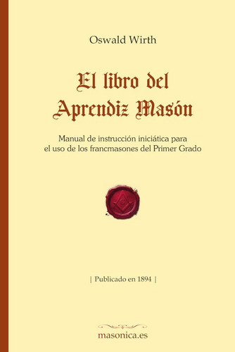 El Libro Del Aprendiz Masón, De Oswald Wirth