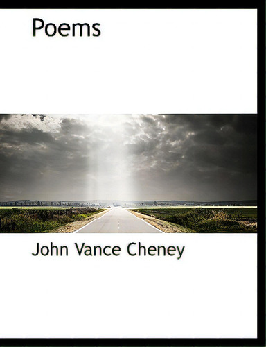 Poems, De Cheney, John Vance. Editorial Bibliobazaar, Tapa Blanda En Inglés