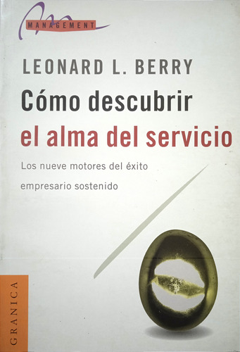 Cómo Descubrir El Alma Del Servicio (gerencia) Leonard Berry