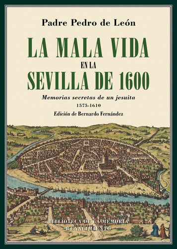 La Mala Vida En La Sevilla De 1600, De León, Padre Pedro De. Editorial Renacimiento, Tapa Blanda En Español