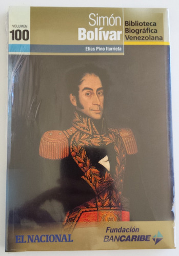 Libro Simón Bolívar Elías Pino Iturrieta Biografía