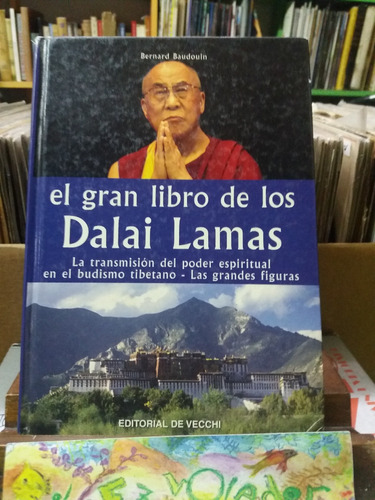 El Gran Libro De Los Dalai Lamas - Bernard Baudouin