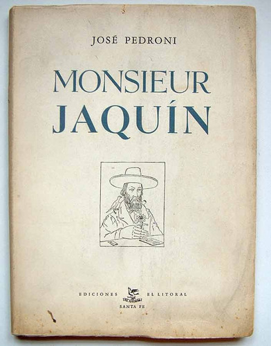 Monsieur Jaquin,  Jose Pedroni