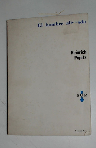 Hombre Alienado, El  - Popitz, Heinrich