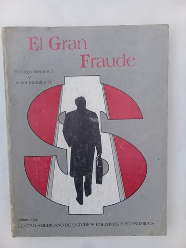 El Gran Fraude Rodrigo Montes S. Javier Morales D. 1989