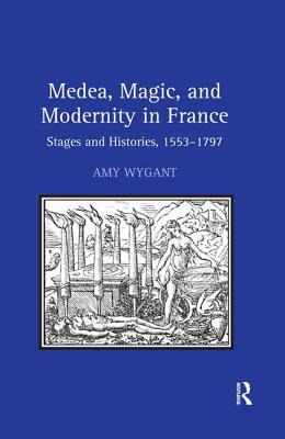 Libro Medea, Magic, And Modernity In France: Stages And H...