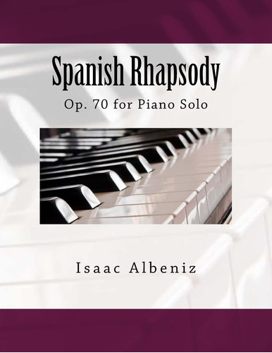 Libro: Spanish Rhapsody: Op. 70 For Piano Solo (spanish Edit