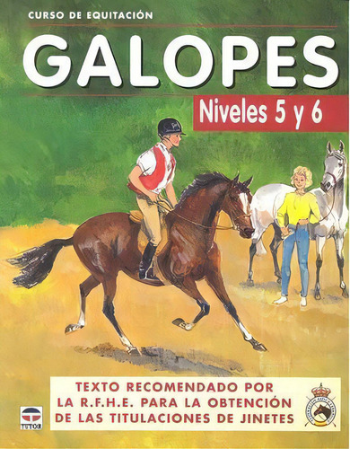Curso De Equitaciãân. Galopes Niveles 5 Y 6, De Los Es De Galopes. Editorial Ediciones Tutor, S.a., Tapa Blanda En Español