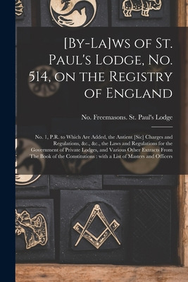 Libro [by-la]ws Of St. Paul's Lodge, No. 514, On The Regi...