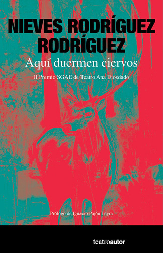 Aqui Duermen Ciervos, De Rodriguez Rodriguez,nieves. Editorial Fundacion Sgae, Ediciones En Español