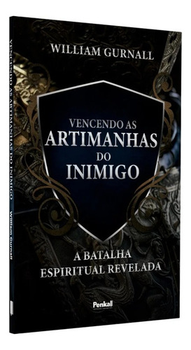 Vencendo As Artimanhas Do Inimigo | William Gurnall, De William Gurnall. Editorial Penkal, Tapa Mole En Português