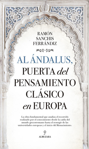 Libro Al Ándalus, Puerta Del Pensamiento Clásico En Europa