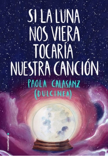 Si La Luna Nos Viera Tocaria Nuestra Cancion - Paola (dulcin