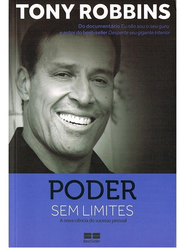 Poder sem limites: A nova ciência do sucesso pessoal, de Robbins, Tony. Editora Best Seller Ltda, capa mole em português, 2017