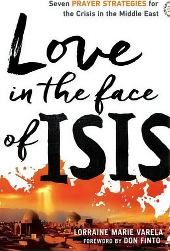 Love In The Face Of Isis, De Lorraine Marie Varela. Editorial Baker Publishing Group, Tapa Blanda En Inglés