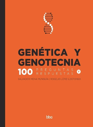 Genetica Y Genotecnia. 100 Preguntas Y Respuestas