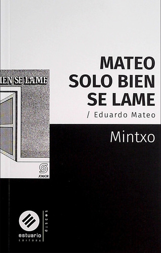 Mateo Solo Bien Se Lame. Eduardo Mateo  - Mendez, Fermin 