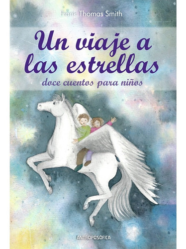 Libro Un Viaje A Las Estrellas - Antroposófica - Papel