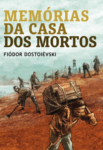 Memórias da casa dos mortos, de Dostoievski, Fiódor. Editora Martin Claret Ltda, capa dura em português, 2016