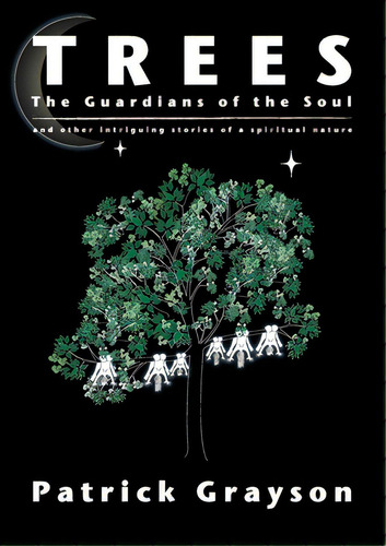 Trees, The Guardians Of The Soul, De Grayson, Patrick. Editorial Lightning Source Inc, Tapa Blanda En Inglés