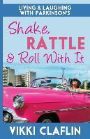 Libro Shake, Rattle & Roll With It : Living And Laughing ...