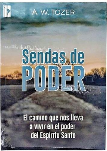 Sendas De Poder - A. W. Tozer