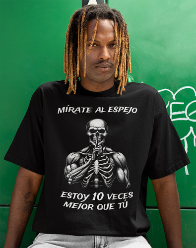 Playera Oversize Calacas Chidas Mirate, Estoy Mejor Que Tú