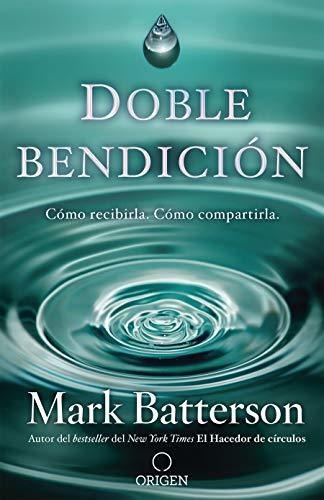 Libro : Doble Bendición Cómo Recibirla. Cómo Compartirla.