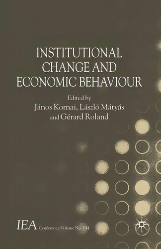 Institutional Change And Economic Behaviour, De J. Kornai. Editorial Palgrave Macmillan, Tapa Blanda En Inglés
