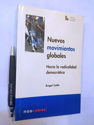 Nuevos Movimientos Globales Hacia La Radicalidad Democrática