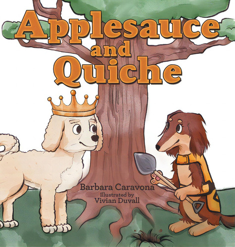 Applesauce And Quiche, De Caravona, Barbara. Editorial Archway Pub, Tapa Dura En Inglés