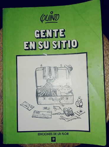 Quino - Gente En Su Sitio - Ediciones De la flor.