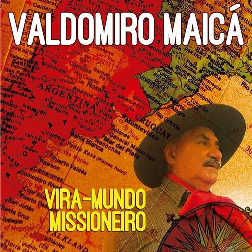 Cd - Valdomiro Maica - Vira-mundo Missioneiro