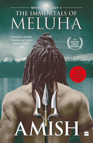 Los Inmortales De Meluha (trilogía De Shiva, Libro 1) 1)