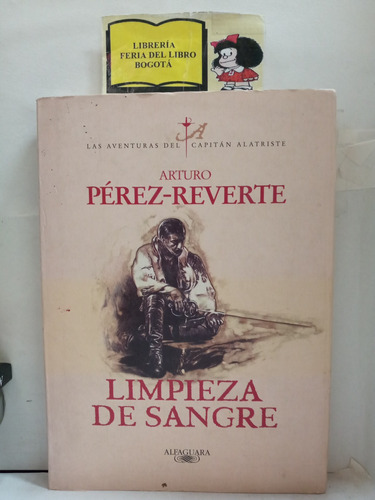 Limpieza De Sangre - Arturo Pérez Reverte - Alfaguara - 1997