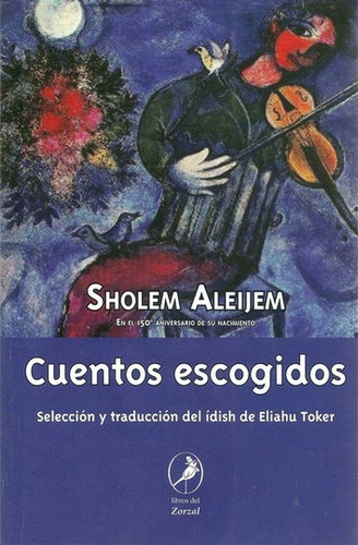 Cuentos Escogidos De Scholem- Aleijem - Scholem Aleijem