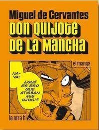 Don Quijote De La Mancha, El Manga - Marta Estefanía Gallego