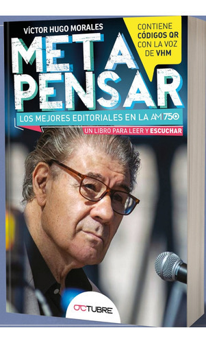 Metapensar: Los Mejores Editoriales En La Am750, De Victor Hugo Morales. Editorial Octubre, Tapa Blanda En Español, 2023
