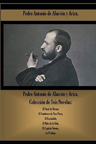 Libro: Pedro Antonio De Alarcón Y Ariza, Colección De Seis N