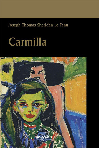 Libro. Carmilla. Sheridan Le Fanu. Ed Maya/ Mariscal