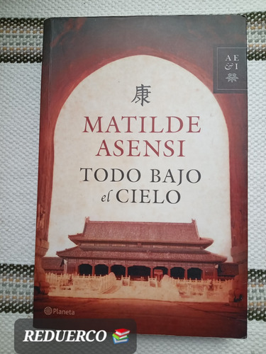 Todo Bajo El Cielo Matilde Asensi