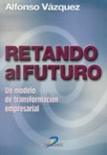 Libro Retando Al Futuro De Alfonso Vazquez