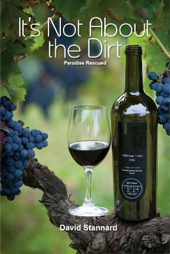 It's Not About The Dirt, De David Stannard. Editorial Sas Paradise Rescued, Tapa Blanda En Inglés