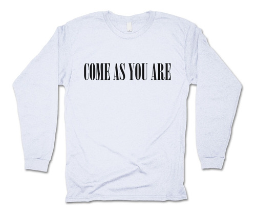 Come As You Are Playera Manga Larga Grunge Rock Nirvana 90s