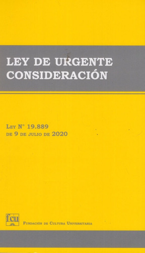 Libro: Ley De Urgente Consideración Ley N 19889 De 9/7/2020